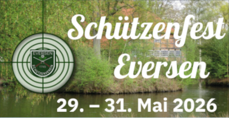 Schützenfest Eversen vom 29. - 31. Mai 2026